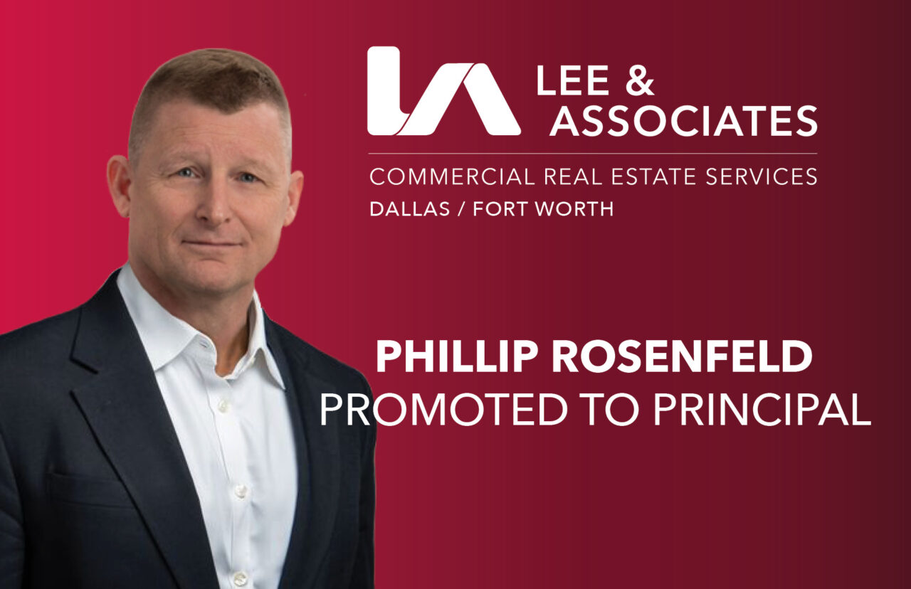 LEE & ASSOCIATES DALLAS FORT WORTH PROMOTES PHIL ROSENFELD TO PRINCIPAL