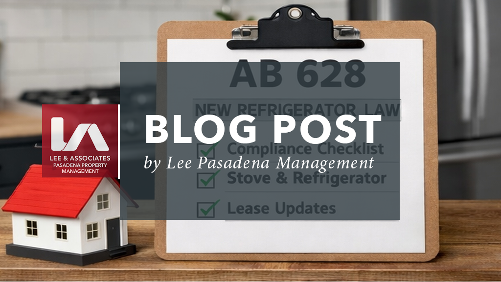 AB 628 Compliance Checklist for Landlords, Pasadena Property Management, Lee & Associates