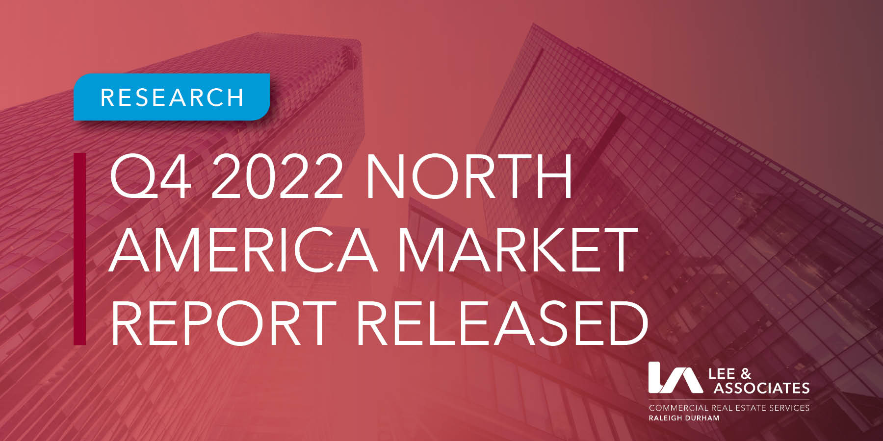 Q4 2022 North America Market Report Released Lee & Associates