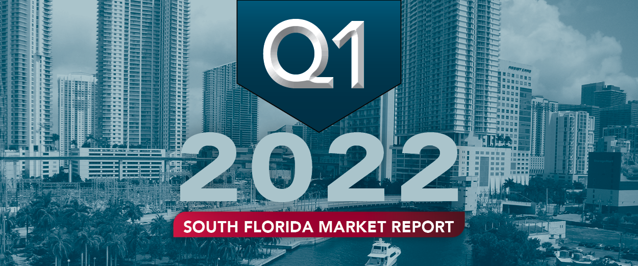 Lee & Associates South Florida Q1 Report: Historically Low Industrial Vacancies, Brisk Leasing Activity in Region’s Office Market, Multifamily Rents Continue to Surge, While Local Retail Sector Outperforms National Average 2022 Q1 South Florida Market Report