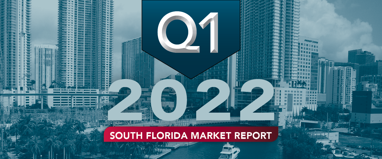 2022 Q1 South Florida Market Report