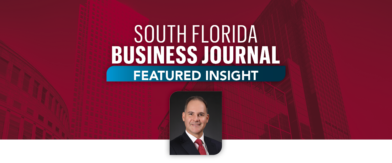 South Florida Business Journal Discusses Office Market with Lee & Associates South Florida Principal, Bert Checa