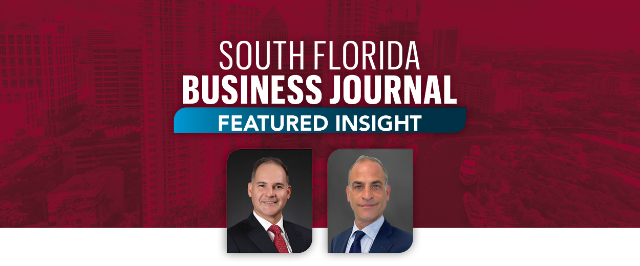 South Florida Business Journal Discusses Office Market with Lee & Associates South Florida Principal, Bert Checa and Senior Vice President, Matthew Katzen