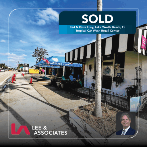 Lee & Associates South Florida Principal C. Todd Everett, SIOR, Brokers Longstanding Multi-Tenant Retail Asset with Iconic 25-year Hand Car Wash Operation in Lake Worth Beach