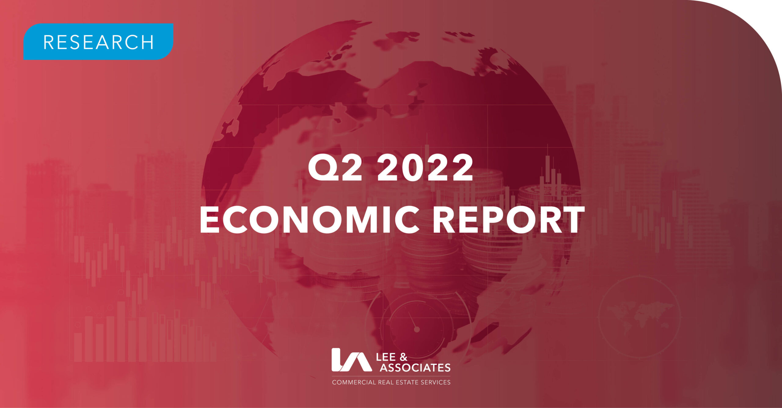 2022 Q2 Economic Report Lee & Associates