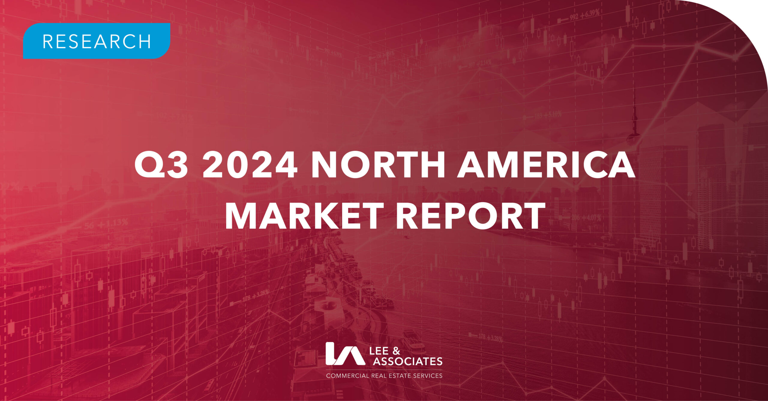 2024 Q3 North America Market Report - Lee & Associates